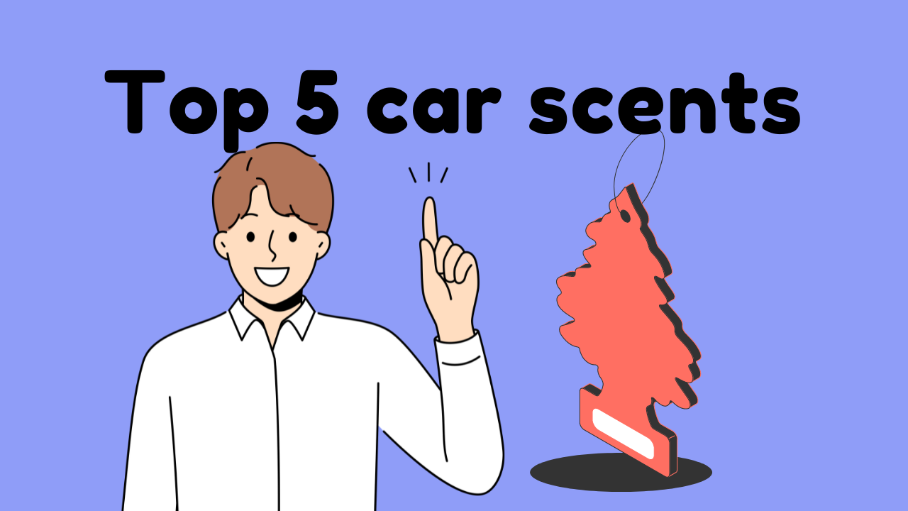 top 5 car scents